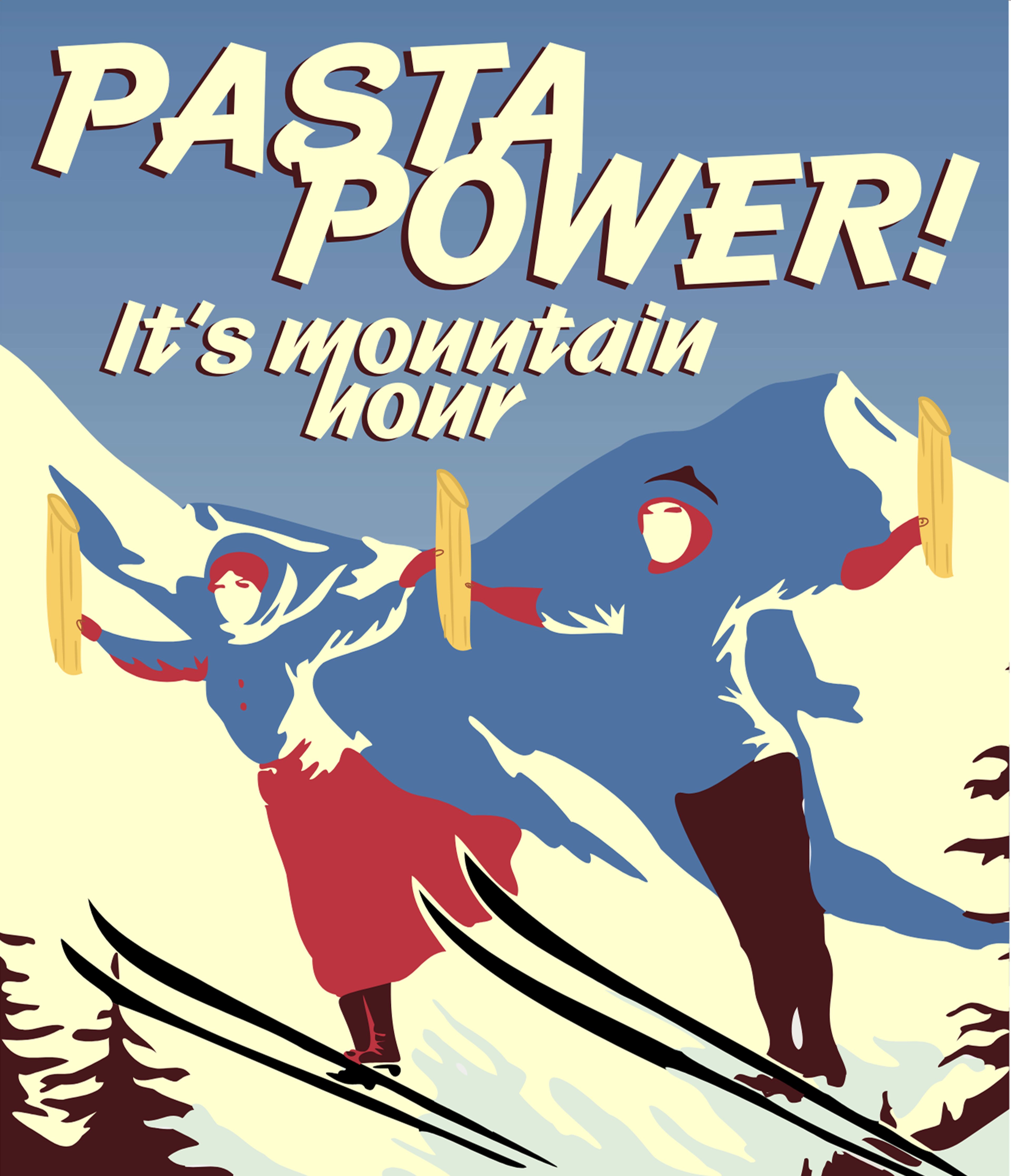 PASTA POWER, IT'S MOUNTAIN HOUR